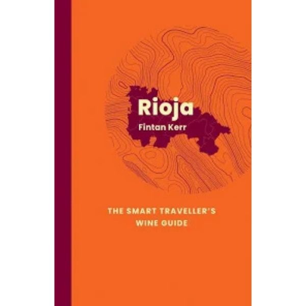 RIOJA THE SMART TRAVELLER'S WINE GUID