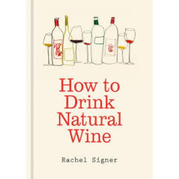 HOW TO DRINK NATURAL WINE